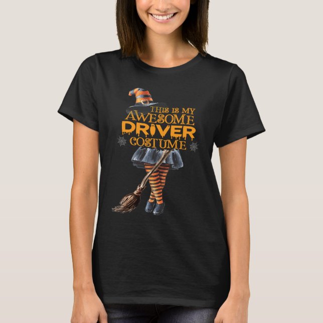 This is my Halloween Driver Women Costume Witchy B T-Shirt (Front)