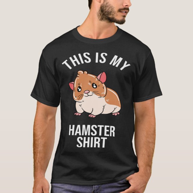This Is My Hamster T-Shirt (Front)