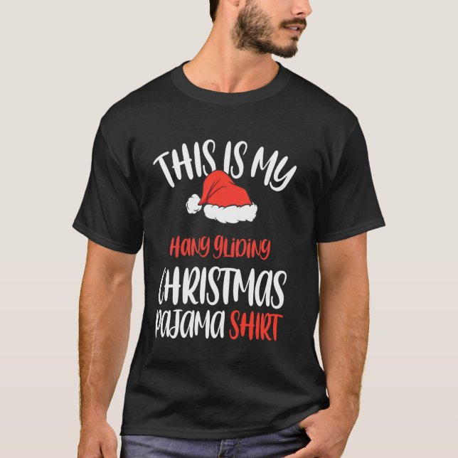 This Is My Hang Gliding Christmas Pajama T-Shirt (Front)