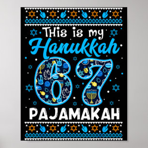 This Is My Hanukkah 67 Pajamakah For Jewish Christ Poster