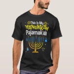 This Is My Hanukkah Pajamakah Menorah Chanukah Paj T-Shirt<br><div class="desc">This Is My Hanukkah Pajamakah Menorah Chanukah Pajamas 1</div>