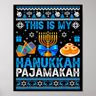 This Is My Hanukkah Pajamakah Ugly Chanukah Jewish Poster