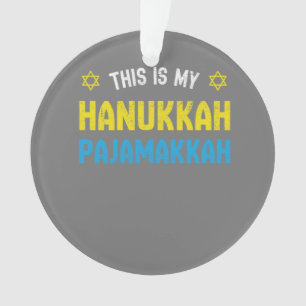 This Is My Hanukkah Pajamakkah, Funny Happy Hanukk Ornament