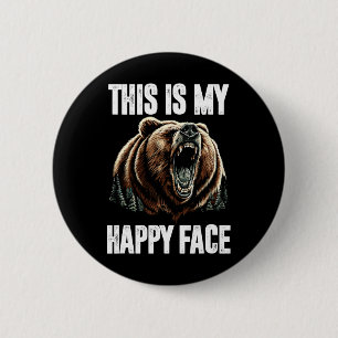 This Is My Happy Face Bear Funny Grizzly Forest Hu 6 Cm Round Badge