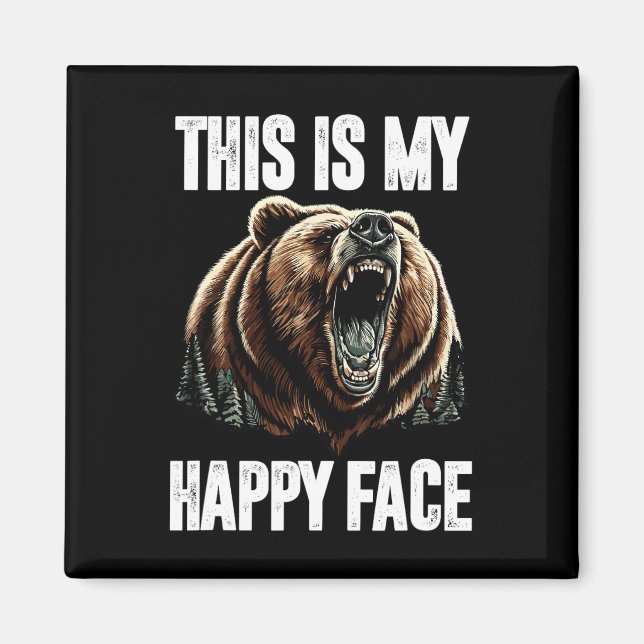 This Is My Happy Face Bear Funny Grizzly Forest Hu Magnet (Front)