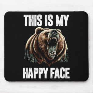 This Is My Happy Face Bear Funny Grizzly Forest Hu Mouse Mat