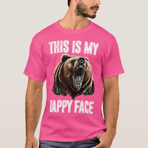 This Is My Happy Face Bear Funny Grizzly Forest Hu T-Shirt