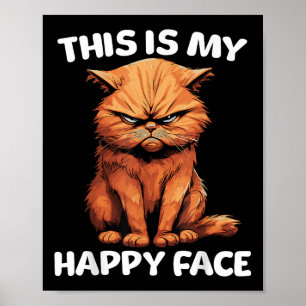 This Is My Happy Face Cat  Poster