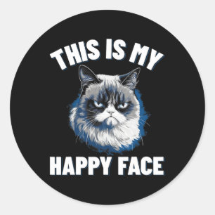 This Is My Happy Face - Funny Cat With Grumpy Face Classic Round Sticker