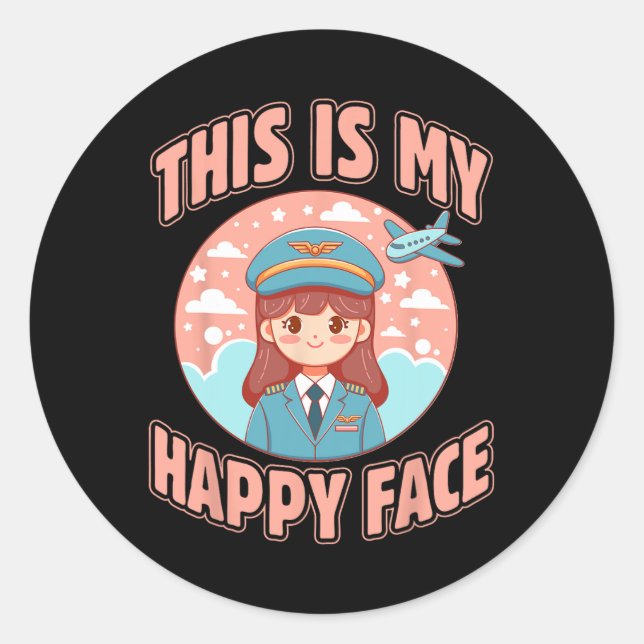 This Is My Happy Face Funny Woman Pilot Aeroplane  Classic Round Sticker (Front)