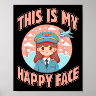 This Is My Happy Face Funny Woman Pilot Aeroplane  Poster