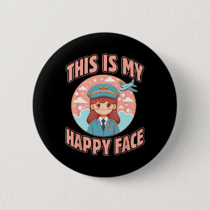 This Is My Happy Face Funny Woman Pilot Airplane  6 Cm Round Badge