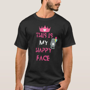 This Is My Happy Face Sarcastic T-Shirt