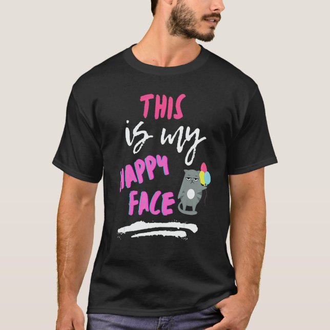 This is my Happy Face Sarcastic T-Shirt (Front)