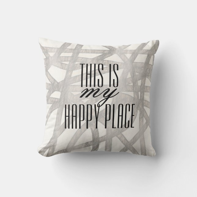 this is my happy place grey and white modern  cushion (Front)