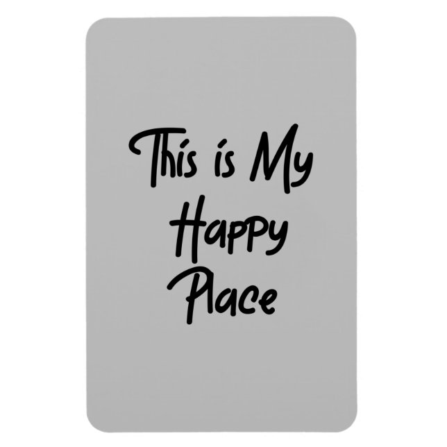 This is my Happy Place Magnet (Vertical)