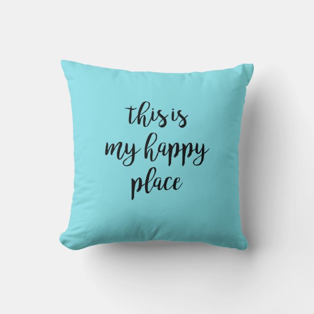 This is my Happy Place Pillow (Front)