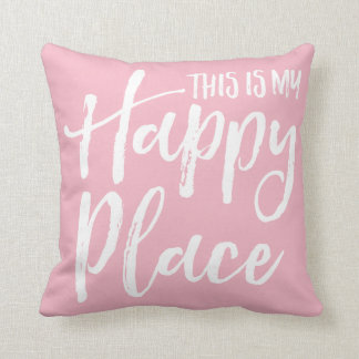 This is my happy place pink cushion