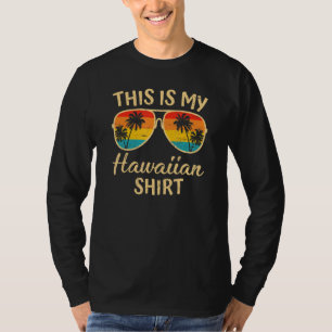 This Is My Hawaiian Aloha Hawaii For Mens Women B T-Shirt