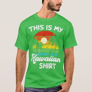 This is My Hawaiian Aloha Hawaii for Mens Women B T-Shirt