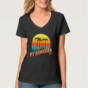This Is My Hawaiian  Aloha Hawaii For Mens Women B T-Shirt