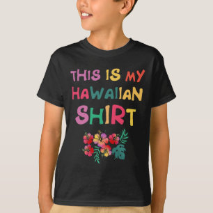 This Is My Hawaiian Aloha Hawaii Luau Shirt Vacati