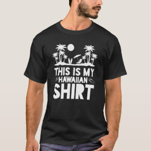 This Is My Hawaiian Aloha Hawaii Summer Vacation T-Shirt