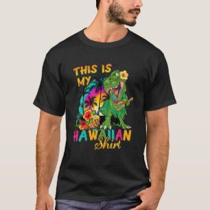 This Is My Hawaiian Dinosaur T Rex Summer Gift Boy T-Shirt