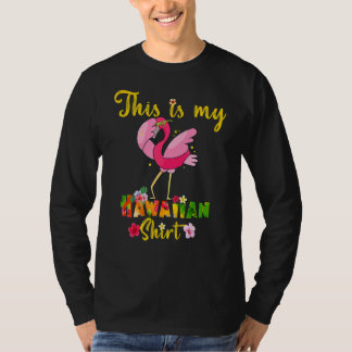 This Is My Hawaiian  Flamingo Flowers Floral Summe T-Shirt