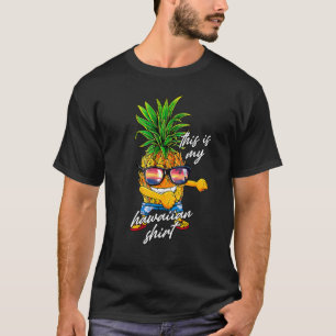 This Is My Hawaiian Flossing Pineapple Summer T-Shirt