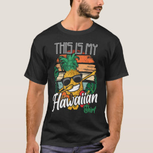 This Is My Hawaiian Hawaii Pineapple Aloha Fruit T-Shirt