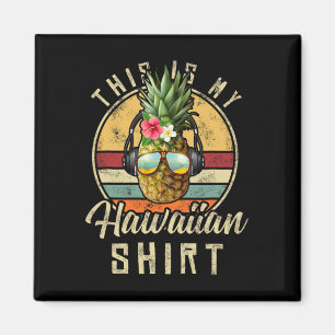 This Is My Hawaiian Outfit Hawaii Beach Pineapple Magnet
