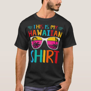 This Is My Hawaiian Palm Sunglasses Aloha Hawaii T-Shirt