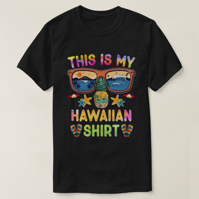 This Is My Hawaiian Shirt Luau Aloha Hawaii Beach  (Design Front)