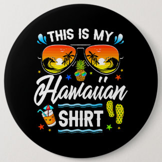 This Is My Hawaiian Shirt Luau Aloha Hawaii Beach  6 Cm Round Badge