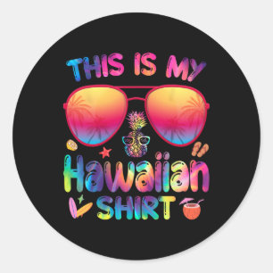 This Is My Hawaiian Shirt Luau Aloha Hawaii Beach Classic Round Sticker