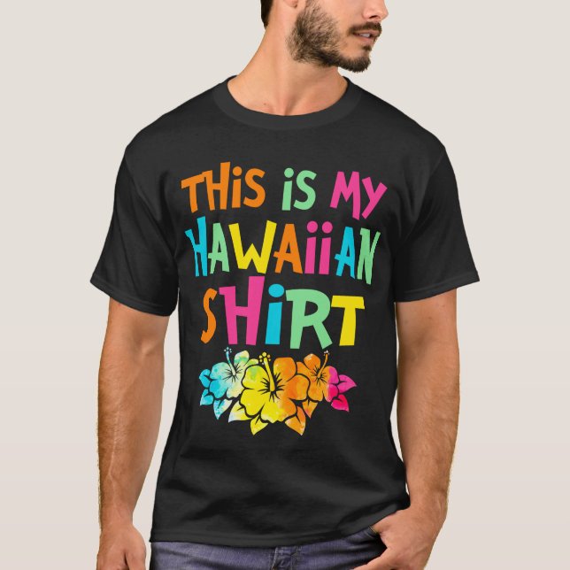 This Is My Hawaiian Shirt Tropical Style (Front)