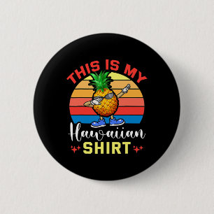 This Is My Hawaiian Shirts Hawaii Beach Pineapple 6 Cm Round Badge