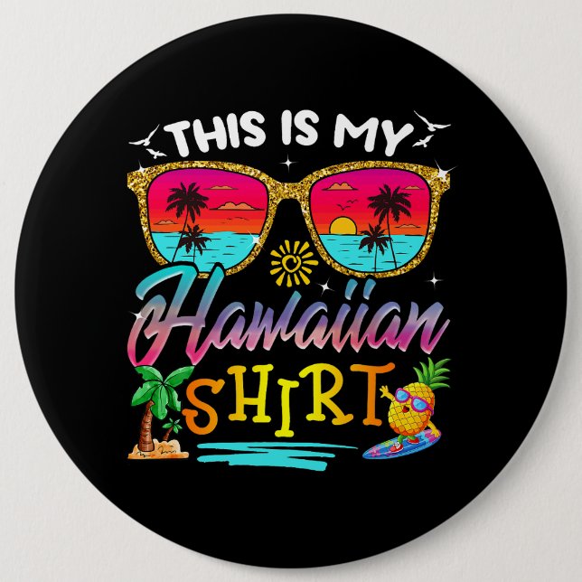 This Is My Hawaiian Sunglasses Aloha Hawaii Summer 6 Cm Round Badge (Front)