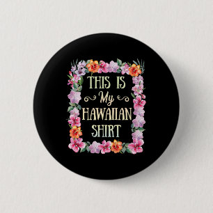This Is My Hawaiian T Shirt Aloha Beaches Hawaii L 6 Cm Round Badge