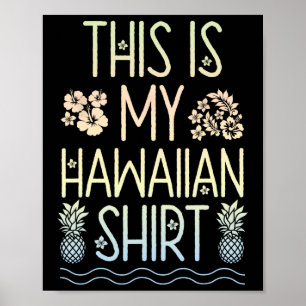 This Is My Hawaiian T Shirt Aloha Beaches Hawaii L Poster