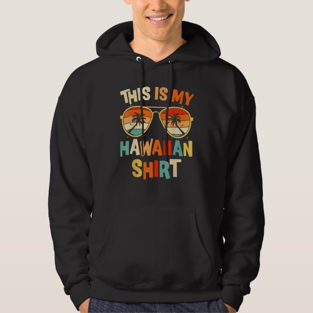 This Is My Hawaiian  Tropical Luau Costume Party H Hoodie (Front)