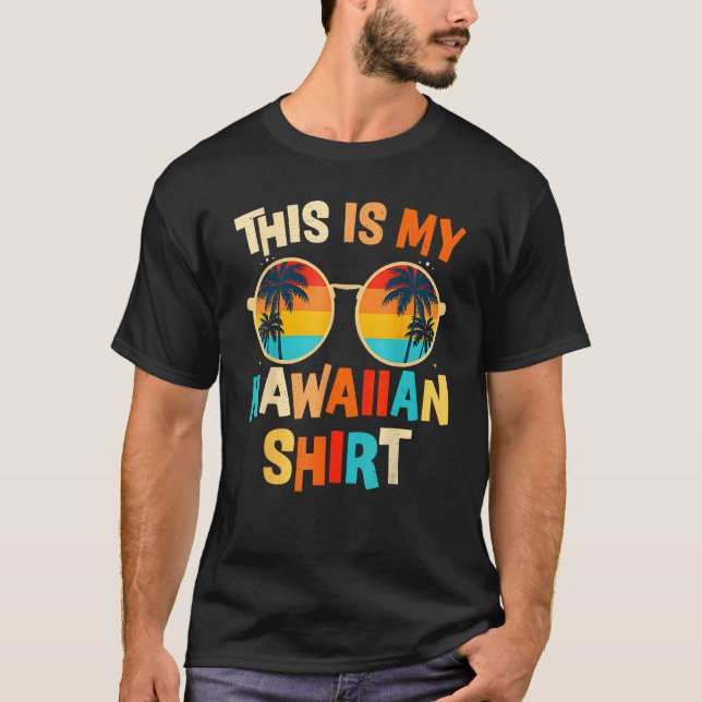 This Is My Hawaiian  Tropical Luau Costume Party H T-Shirt (Front)