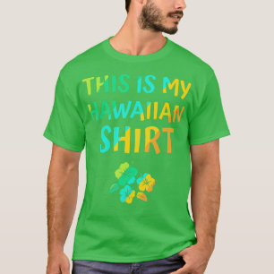 This Is My Hawaiian Tropical Luau Costume Party H T-Shirt