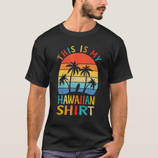 This Is My Hawaiian  Tropical Luau Costume Party H T-Shirt (Front)