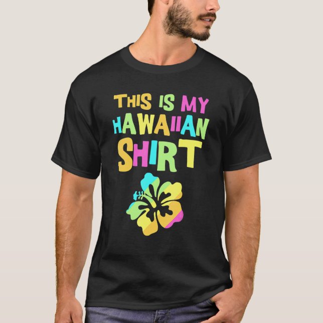 This Is My Hawaiian  Tropical Luau Costume Party W T-Shirt (Front)