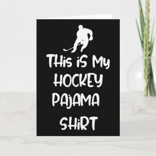 This Is My Hockey Pajama Shirt Teen Adult Novelty  Card