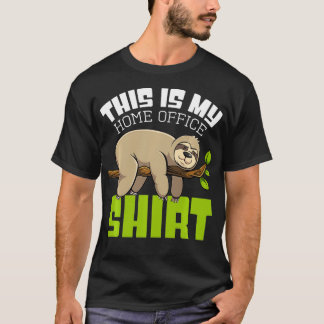 This Is My Homeoffice Design Sloth Work Sarcasm Fu T-Shirt