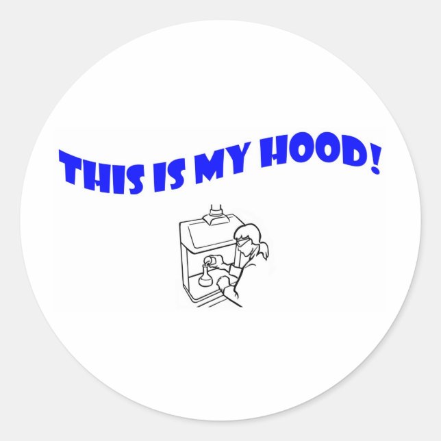 This Is My Hood! Classic Round Sticker (Front)