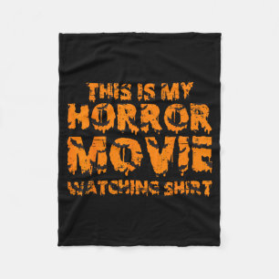 This Is My Horror Movie Watching Shirt Halloween Fleece Blanket